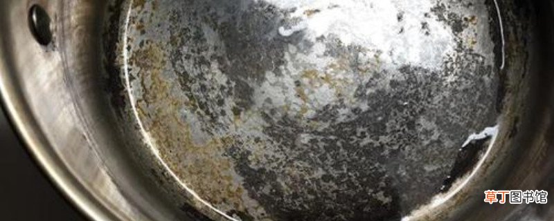 不锈钢锅烧糊了清洗步骤