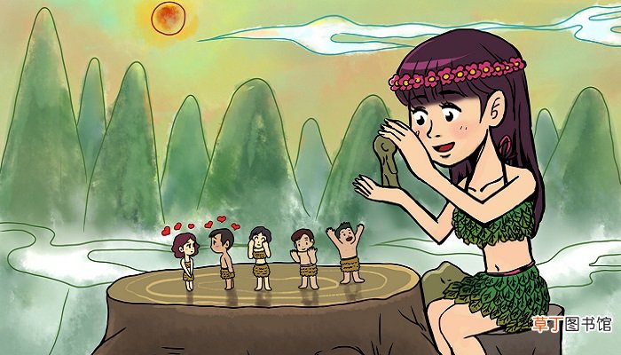 女娲造人的故事 女娲造人的故事介绍