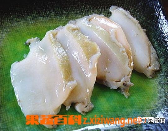 生鲍鱼的营养价值及功效 生鲍鱼的食用方法