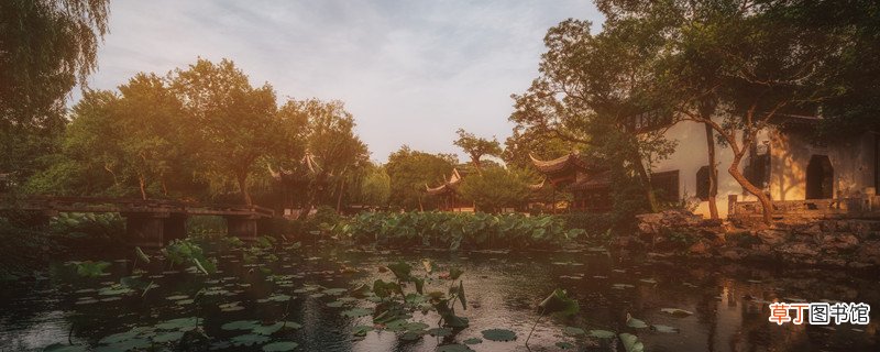 其中狮子林沧浪亭留园和什么统称为苏州四大名园其中狮子林沧浪亭留园和什么园被统称为苏州四大名园