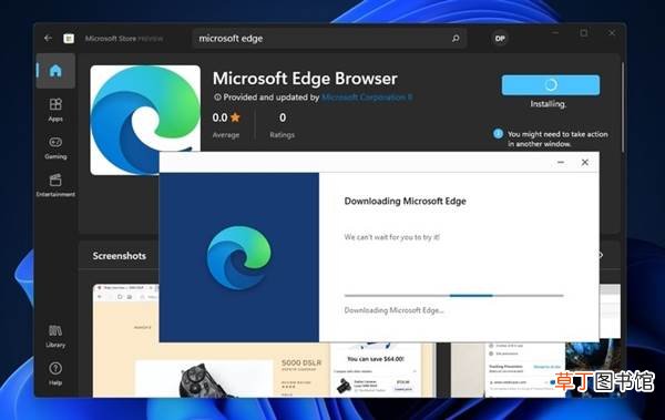 Edge浏览器将上架！Win11软件商店要这样改