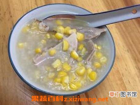 烧骨玉米粥的功效与作用 烧骨玉米粥的药用价值