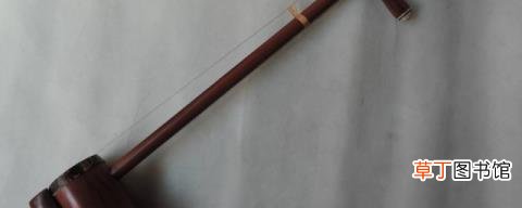 高胡是哪个民族乐器 高胡乐器介绍