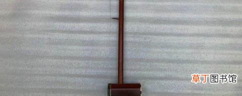 四胡是哪个民族的乐器 四胡简单介绍