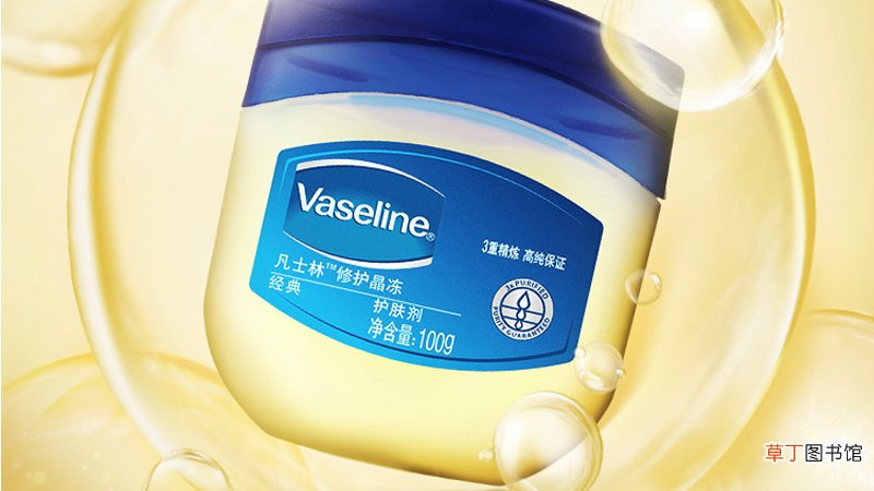 凡士林的作用与用途有哪些